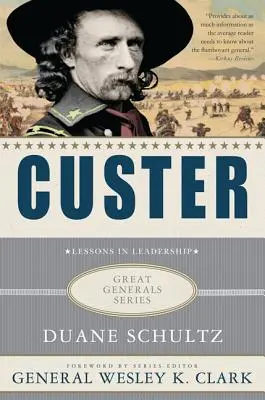 Custer: Lecciones de liderazgo - Custer: Lessons in Leadership