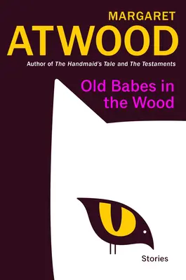 Viejas nenas en el bosque: Historias - Old Babes in the Wood: Stories