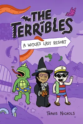 Los Terribles nº 2: El último recurso de una bruja - The Terribles #2: A Witch's Last Resort