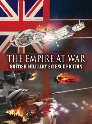 El Imperio en Guerra: Ciencia ficción militar británica - The Empire at War: British Military Science Fiction