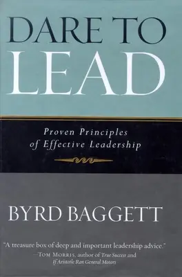 Atrévete a liderar: Principios probados de liderazgo eficaz - Dare to Lead: Proven Principles of Effective Leadership