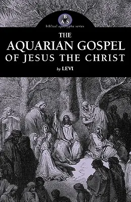 El Evangelio Acuariano de Jesucristo - The Aquarian Gospel of Jesus the Christ