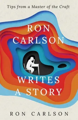 Ron Carlson escribe un cuento - Ron Carlson Writes a Story