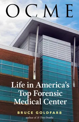 Ocme: La vida en el mejor centro médico forense de Estados Unidos - Ocme: Life in America's Top Forensic Medical Center