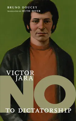 Vctor Jara: No a la dictadura - Vctor Jara: No to Dictatorship