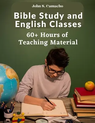 Estudio de la Biblia y clases de inglés: 60 Horas de Material Didáctico: Más de 60 horas de material didáctico - Bible Study and English Classes: 60 Hours of Teaching Material: 60+ Hours of Teaching Material