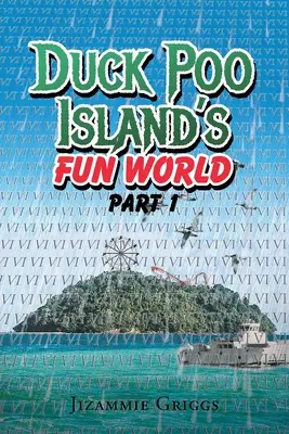 El mundo de la diversión de Duck Poo Island: Parte 1 - Duck Poo Island's Fun World: Part 1