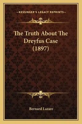 La verdad sobre el caso Dreyfus (1897) - The Truth About The Dreyfus Case (1897)