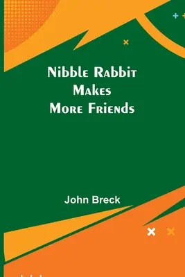 El conejo Nibble hace más amigos - Nibble Rabbit Makes More Friends