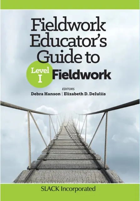 Guía del educador para el trabajo de campo de nivel I - Fieldwork Educator's Guide to Level I Fieldwork