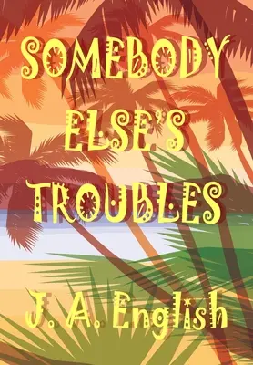 Los problemas de otro - Somebody Else's Troubles