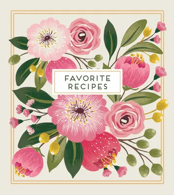 Recetario de lujo - Recetas favoritas (Floral) - Deluxe Recipe Binder - Favorite Recipes (Floral)