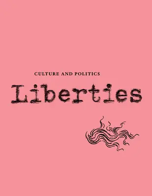 Revista Liberties de Cultura y Política - Liberties Journal of Culture and Politics