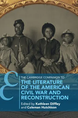 The Cambridge Companion to the Literature of the American Civil War and Reconstruction (El libro de Cambridge sobre la literatura de la Guerra Civil y la Reconstrucción) - The Cambridge Companion to the Literature of the American Civil War and Reconstruction