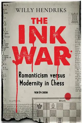 La guerra de las tintas: Romanticismo contra modernidad en el ajedrez - The Ink War: Romanticism Versus Modernity in Chess