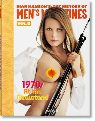 Dian Hanson's: La historia de las revistas masculinas. Vol. 5: Años 70 en el quiosco - Dian Hanson's: The History of Men's Magazines. Vol. 5: 1970s at the Newsstand