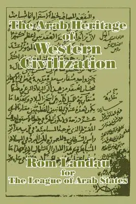 La herencia árabe de la civilización occidental - The Arab Heritage of Western Civilization