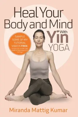 Sana tu cuerpo y tu mente con el Yin Yoga - Heal Your Body and Mind with Yin Yoga