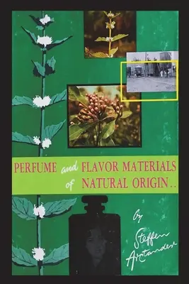 Perfumes y aromas de origen natural - Perfume and Flavor Materials of Natural Origin