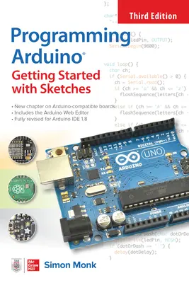 Programación de Arduino: Getting Started with Sketches, Tercera Edición - Programming Arduino: Getting Started with Sketches, Third Edition