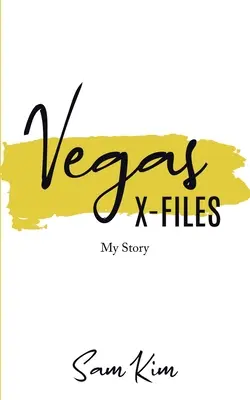 Expediente X de Las Vegas: Mi historia - Vegas X-Files: My Story