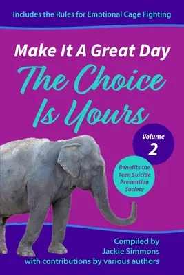 Haz que sea un gran día: La elección es tuya - Make It A Great Day: The Choice Is Yours