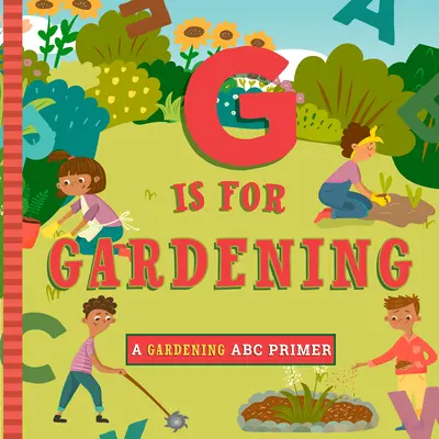 G de jardinería - G Is for Gardening