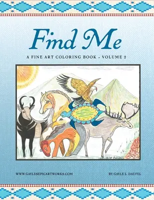 Encuéntrame: Libro para colorear - Volumen 2 - Find Me: A Fine Art Coloring Book - Volume 2