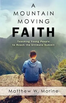 Una fe que mueve montañas - A Mountain Moving Faith