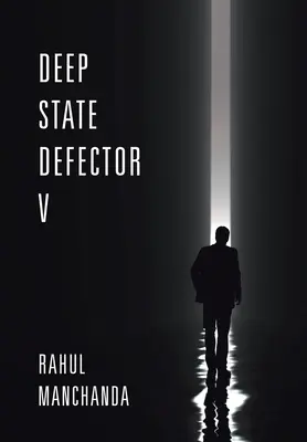 Defector de estado profundo V - Deep State Defector V