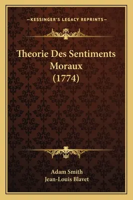 Teoría de los sentimientos morales (1774) - Theorie Des Sentiments Moraux (1774)