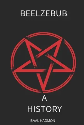 Belcebú: Historia - Beelzebub: A History