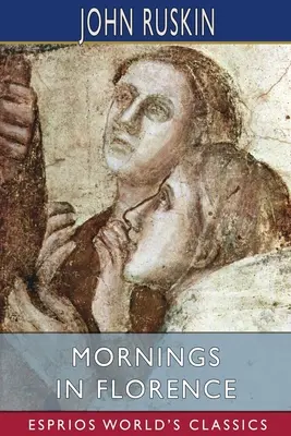 Mañanas en Florencia (Esprios Clásicos) - Mornings in Florence (Esprios Classics)