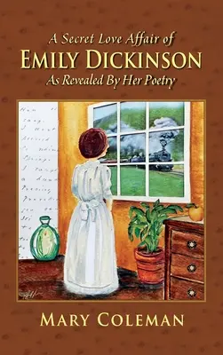 El amor secreto de Emily Dickinson revelado por su poesía - A Secret Love Affair of Emily Dickinson as Revealed by her Poetry