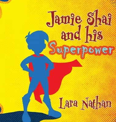 Jamie Shai y su superpoder - Jamie Shai and his Superpower