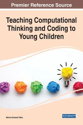 Enseñar pensamiento computacional y codificación a niños pequeños - Teaching Computational Thinking and Coding to Young Children