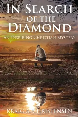 En busca del diamante: Un inspirador misterio cristiano - In Search of The Diamond: An Inspiring Christian Mystery