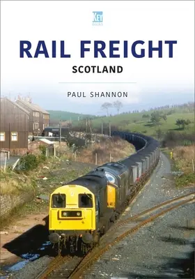 Transporte ferroviario de mercancías: Escocia - Rail Freight: Scotland