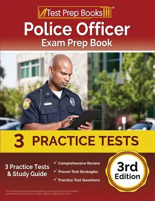 Libro de preparación para el examen de oficial de policía: 3 Pruebas Prácticas y Guía de Estudio [3ª Edición] - Police Officer Exam Prep Book: 3 Practice Tests and Study Guide [3rd Edition]