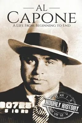 Al Capone: Una vida de principio a fin - Al Capone: A Life From Beginning to End