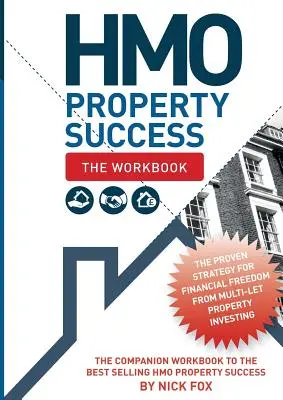 HMO Property Success - El libro de ejercicios - HMO Property Success - The Workbook