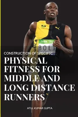 Construcción de la Aptitud Física Específica para Corredores de Media y Larga Distancia - Construction of Specific Physical Fitness for Middle and Long Distance Runners