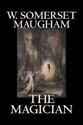 El mago de W. Somerset Maugham, Terror, Clásicos, Literatura - The Magician by W. Somerset Maugham, Horror, Classics, Literary