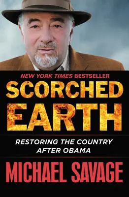 Tierra quemada: Restaurar el país después de Obama - Scorched Earth: Restoring the Country After Obama