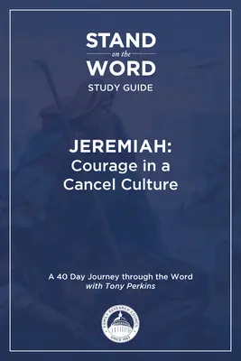 Jeremías - Valor en una cultura de cancelación: Guía de estudio de la Palabra Volumen 1 - Jeremiah - Courage in a Cancel Culture: A Stand on the Word Study Guide Volume 1