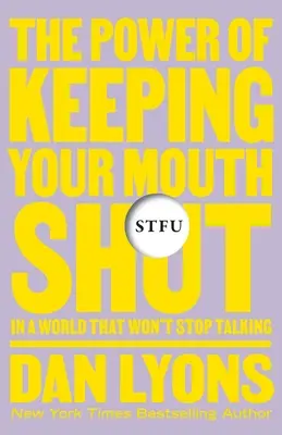 Calla: El poder de mantener la boca cerrada en un mundo infinitamente ruidoso - Stfu: The Power of Keeping Your Mouth Shut in an Endlessly Noisy World