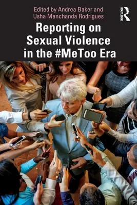 Informar sobre la violencia sexual en la era #MeToo - Reporting on Sexual Violence in the #Metoo Era