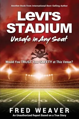 Levi's Stadium Inseguro en cualquier asiento: ¿Confiarías en tu seguridad en este recinto? - Levi's Stadium Unsafe in Any Seat: Would You TRUST Your SAFETY at This Venue?