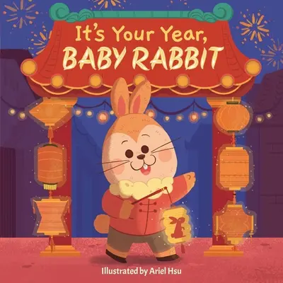 Es tu año, bebé conejo - It's Your Year, Baby Rabbit