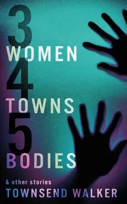 3 Mujeres 4 Pueblos 5 Cuerpos - 3 Women 4 Towns 5 Bodies